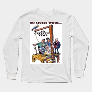 The woodworker Long Sleeve T-Shirt